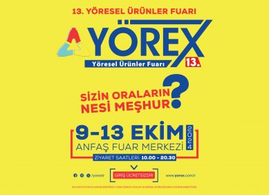 13. YÖREX YÖRESEL ÜRÜNLER FUARI  09-13 EKİM TARİHLERİ ARASINDA ANTALYA'DA DÜZENLENECEKTİR