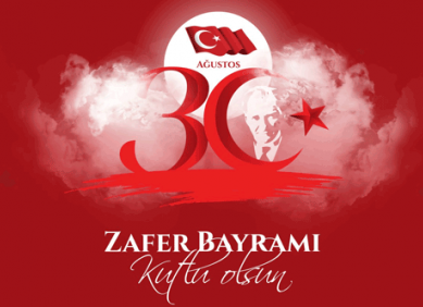 30 AĞUSTOS ZAFER BAYRAMIMIZ KUTLU OLSUN